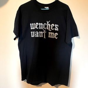 Funny “wenches want me” black tee men’s size L